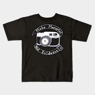 Make Memories, Not Evidence (Two Tone) Kids T-Shirt